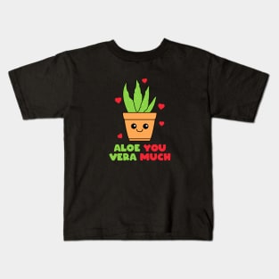 ALOE VERA PLANT ALOE YOU VERY MUCH CUTE FUNNY Kids T-Shirt